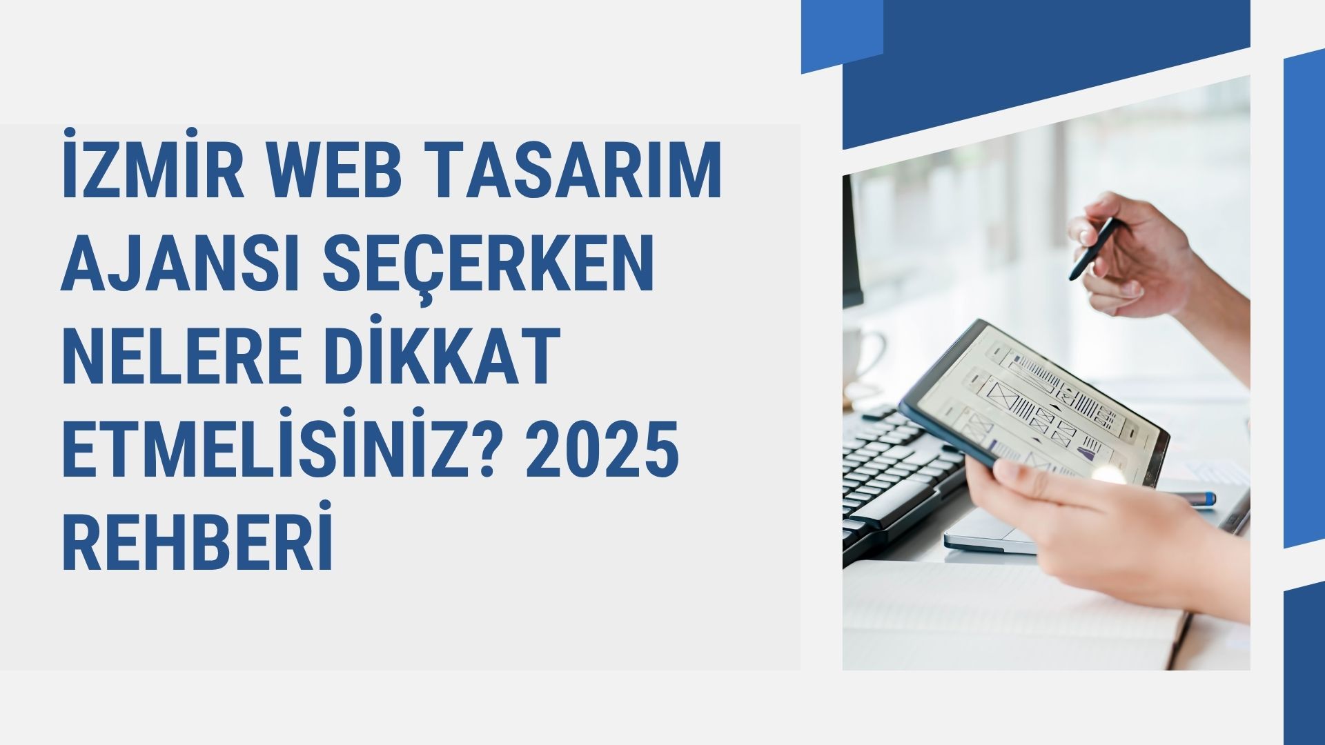 İzmir Web Tasarım Ajansı Seçerken Nelere Dikkat Etmelisiniz? 2025 Rehberi